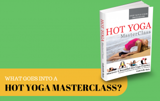 What goes into a Hot Yoga Masterclass?